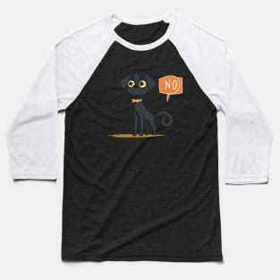 Black Dog Say No Baseball T-Shirt